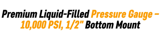 Premium Liquid-Filled Pressure Gauge – 10,000 PSI