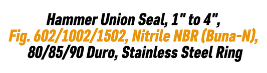 Hammer Union Seal, 1" to 4", Fig. 602/1002/1502, Nitrile NBR (Buna-N), 80/85/90 Duro, Stainless Steel Ring