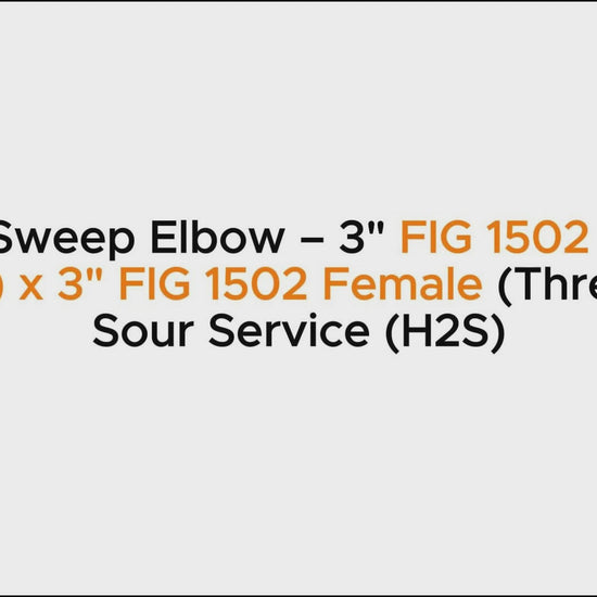 Long Sweep Elbow – 3" FIG 1502 Male (Wing) x 3" FIG 1502 Female (Thread) | Sour Service (H2S)