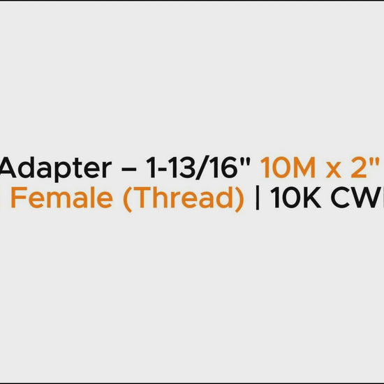 Flange Adapter – 1-13/16" 10M x 2" FIG 1502 Female (Thread) | 10K CWP