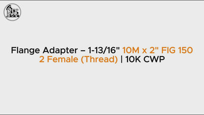 Flange Adapter – 1-13/16" 10M x 2" FIG 1502 Female (Thread) | 10K CWP