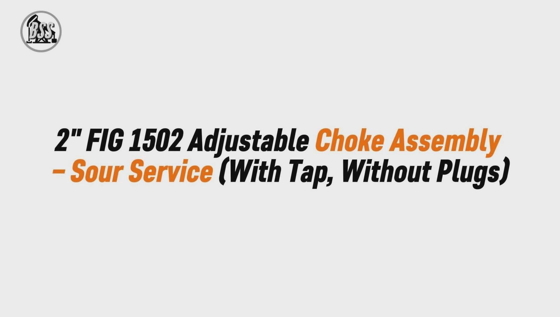 2" FIG 1502 Adjustable Choke Assembly – Sour Service (With Tap, Without Plugs)