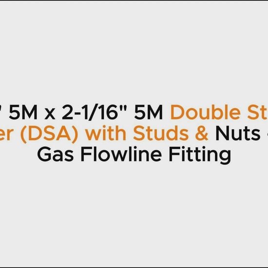 2-9/16" 5M x 2-1/16" 5M Double Studded Adapter (DSA) with Studs & Nuts – Oil & Gas Flowline Fitting