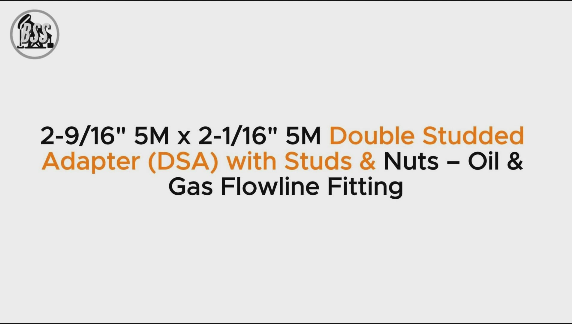 2-9/16" 5M x 2-1/16" 5M Double Studded Adapter (DSA) with Studs & Nuts – Oil & Gas Flowline Fitting