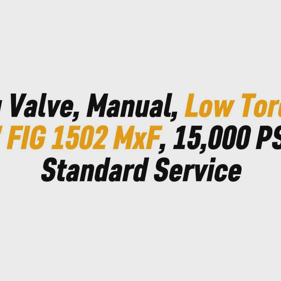 Plug Valve, Manual, Low Torque, 
3" FIG 1502 MxF, 15,000 PSI, 
Standard Service
