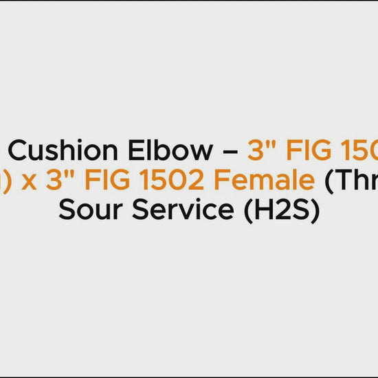 Double Cushion Elbow – 3" FIG 1502 Male
 (Wing) x 3" FIG 1502 Female (Thread) | Sour Service (H2S)