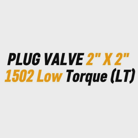 PLUG VALVE 2 X 2 1502 Low Torque