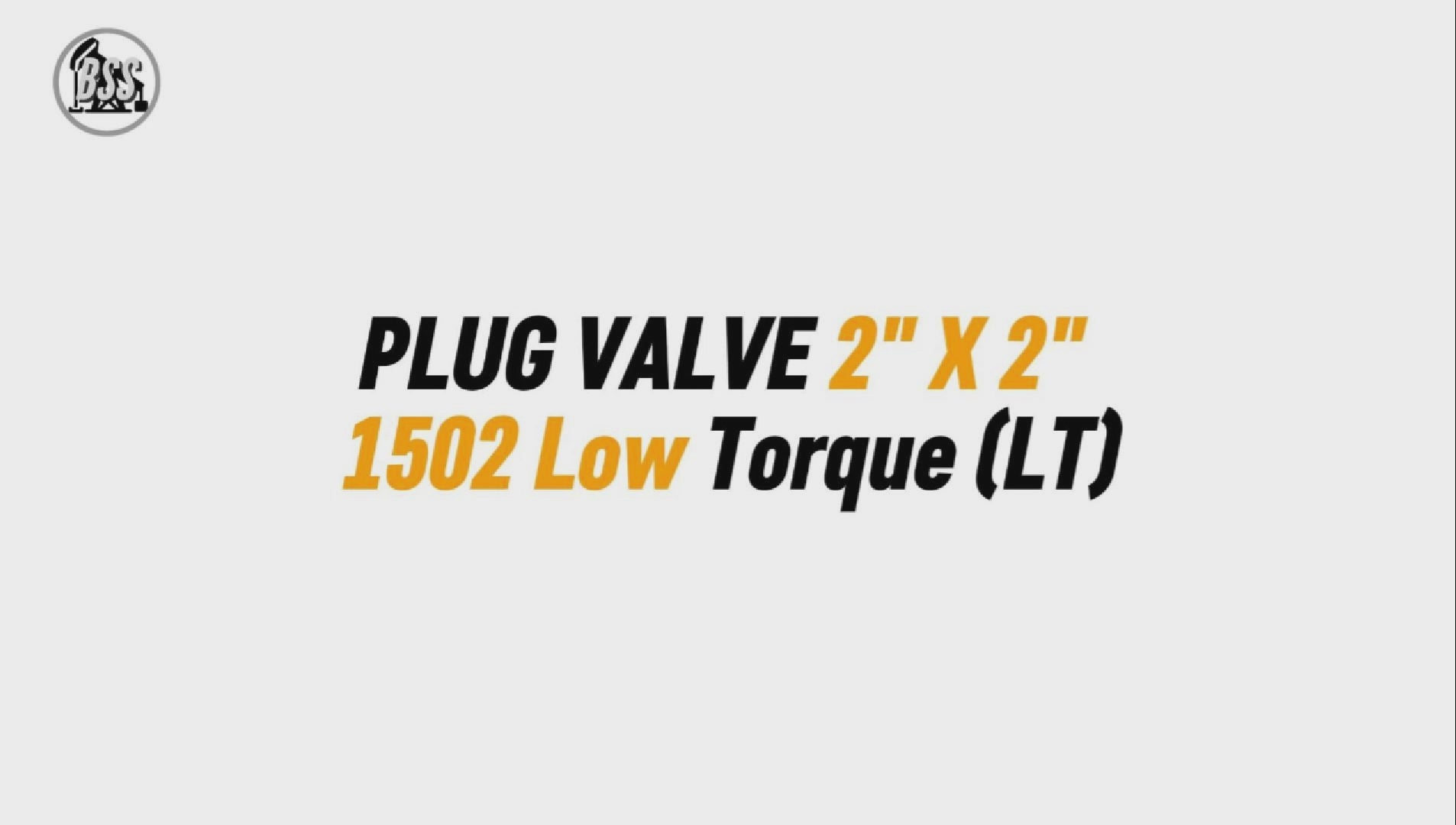 PLUG VALVE 2 X 2 1502 Low Torque