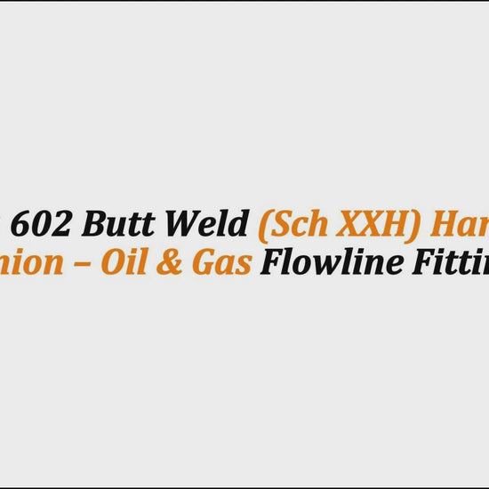 3" Fig 602 Butt Weld (Sch XXH) Hammer Union – Oil & Gas Flowline Fitting