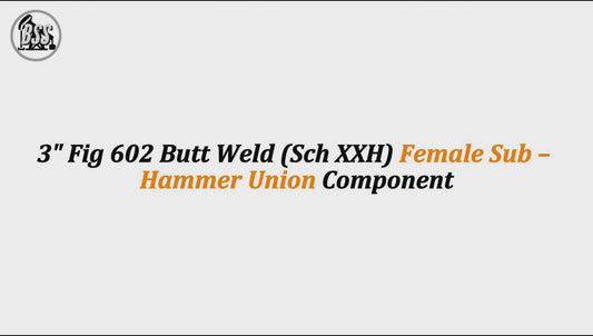 3" Fig 602 Butt Weld (Sch XXH) Female Sub – Hammer Union Component