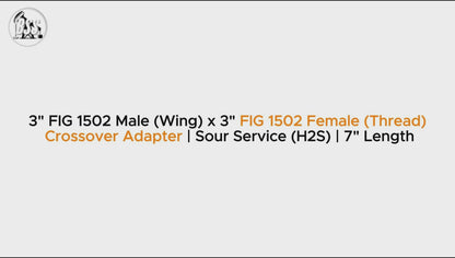 3" FIG 1502 Male (Wing) x 3" FIG 1502 Female (Thread)
 Crossover Adapter | Sour Service (H2S) | 7" Length
