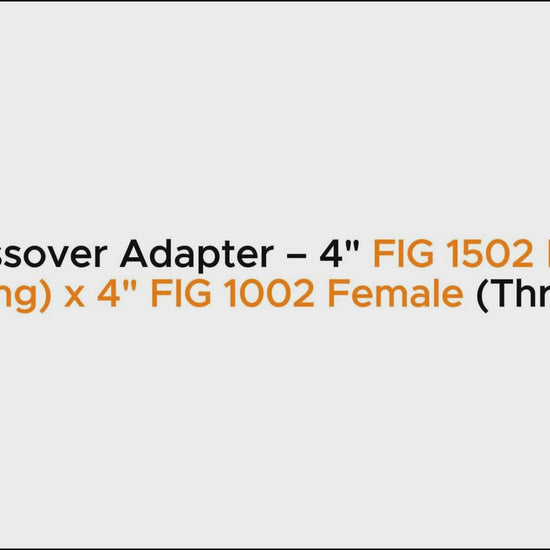 Crossover Adapter – 4" FIG 1502 Male
 (Wing) x 4" FIG 1002 Female (Thread)