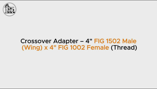 Crossover Adapter – 4" FIG 1502 Male
 (Wing) x 4" FIG 1002 Female (Thread)