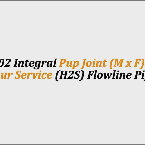 2" Fig 1502 Integral Pup Joint (M x F) – 10 FT | Sour Service (H2S) Flowline Pipe