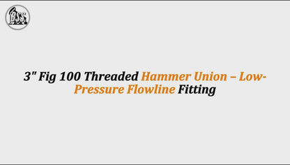 3" Fig 100 Threaded Hammer Union – Low-Pressure Flowline Fitting
