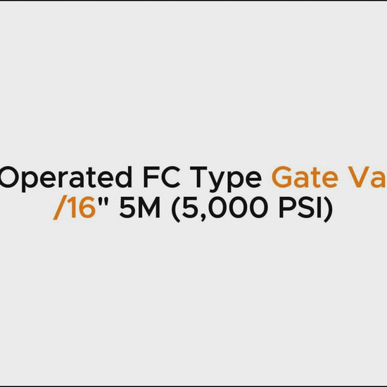 Manual Operated FC Type Gate Valve – 2-1/16" 5M (5,000 PSI)