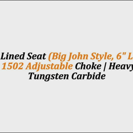 2" Fully Lined Seat (Big John Style, 6" Long) for 3" Fig 1502 Adjustable Choke | Heavy-Duty Tungsten Carbide