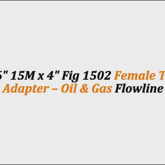 4-1/16" 15M x 4" Fig 1502 Female Thread Flange Adapter – Oil & Gas Flowline Fitting