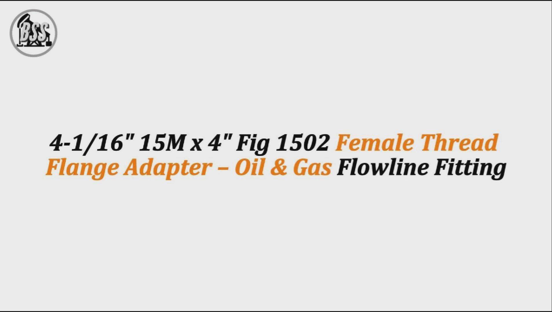 4-1/16" 15M x 4" Fig 1502 Female Thread Flange Adapter – Oil & Gas Flowline Fitting