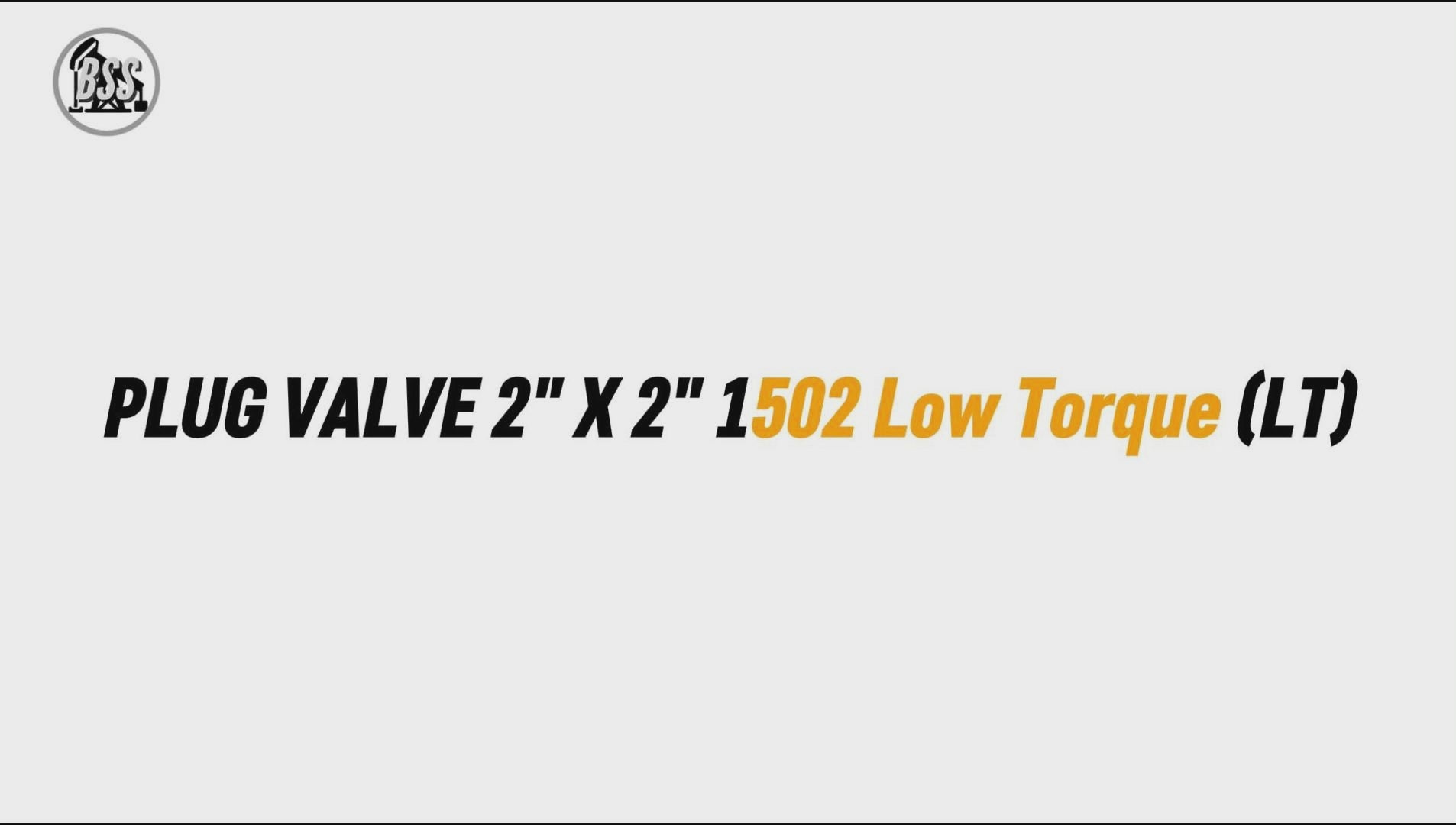 PLUG VALVE 2 X 2 1502 Low Torque (LT)_