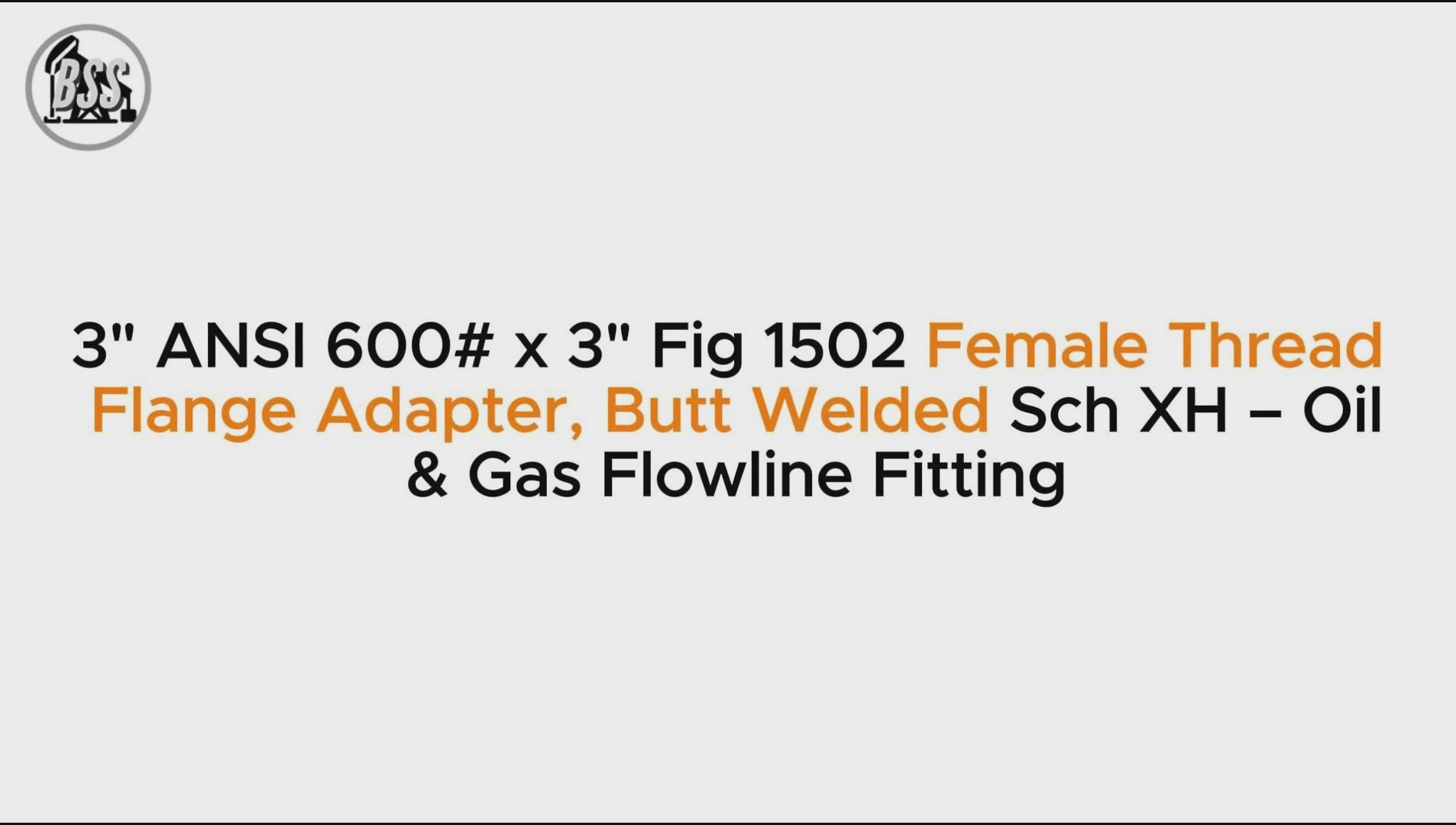 3" ANSI 600# x 3" Fig 1502 Female Thread Flange Adapter, Butt Welded Sch XH – Oil & Gas Flowline Fitting