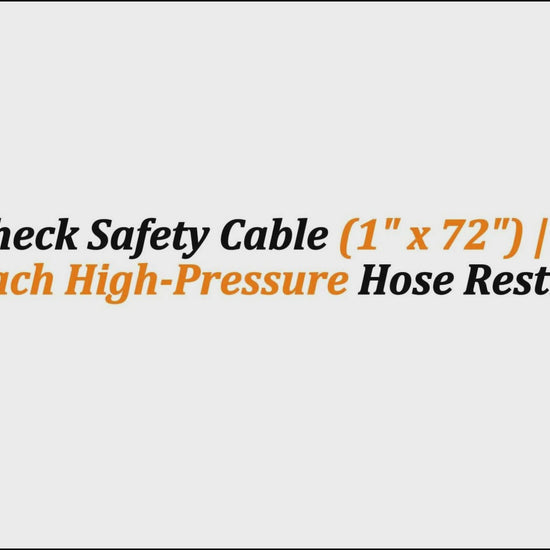 Whip Check Safety Cable (1" x 72") | Extreme-Reach High-Pressure Hose Restraint
