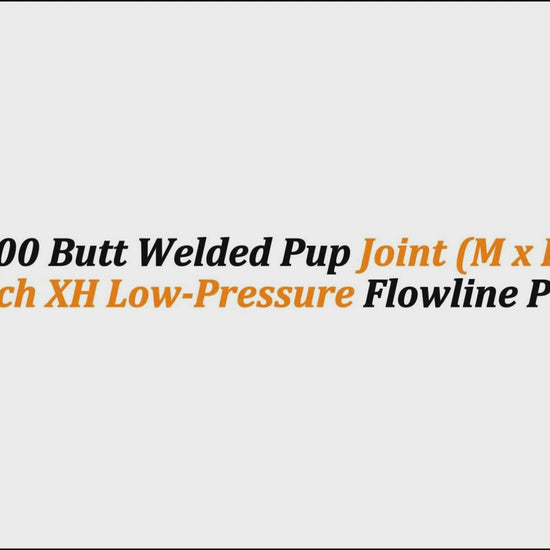 3" Fig 100 Butt Welded Pup Joint (M x F) – 2 FT | Sch XH Low-Pressure Flowline Pipe