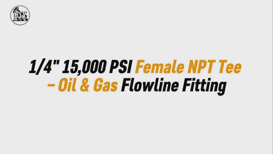 1/4" 15,000 PSI Female NPT Tee – Oil & Gas Flowline Fitting