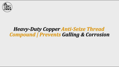 Heavy-Duty Copper Anti-Seize Thread Compound | Prevents Galling & Corrosion