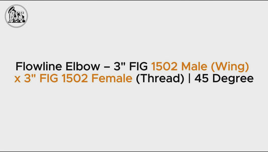 Flowline Elbow – 3" FIG 1502 Male (Wing) x 3" FIG 1502 Female (Thread) | 45 Degree