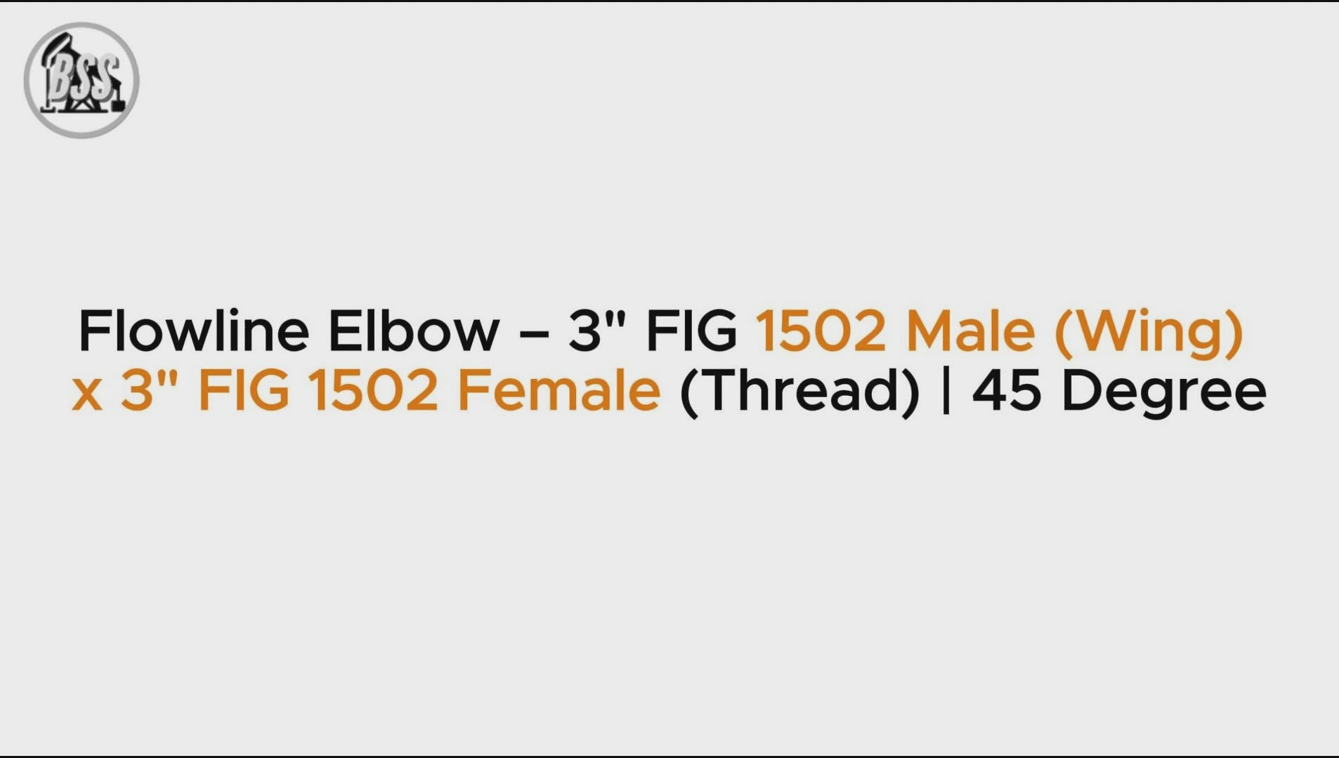 Flowline Elbow – 3" FIG 1502 Male (Wing) x 3" FIG 1502 Female (Thread) | 45 Degree