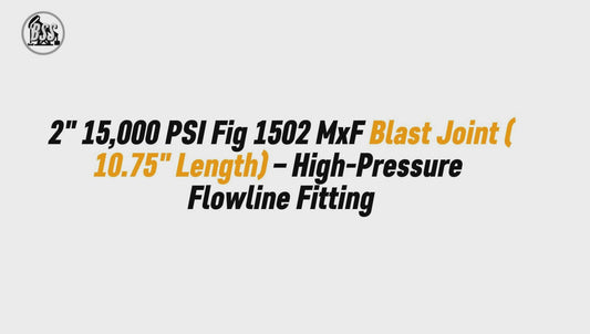 2 15,000 PSI Fig 1502 MxF Blast Joint (10.75 Len

