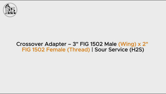 Crossover Adapter – 3" FIG 1502 Male (Wing) x 2" 
FIG 1502 Female (Thread) | Sour Service (H2S)