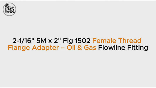 
2-1/16" 5M x 2" Fig 1502 Female Thread Flange Adapter – Oil & Gas Flowline Fitting
