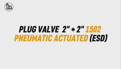 PLUG VALVE 2" * 2" 1502 PNEUMATIC ACTUATED (ESD)