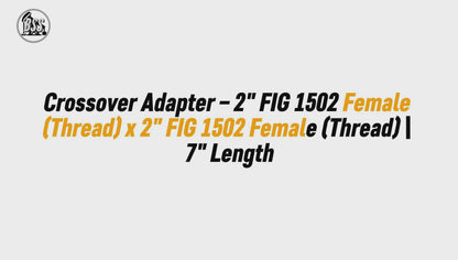 Crossover Adapter – 2" FIG 1502 Female (Thread) x 2" FIG 1502 Female (Thread) | 7" Length