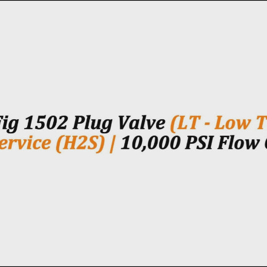 2" x 2" Fig 1502 Plug Valve (LT - Low Torque) | Sour Service (H2S) | 10,000 PSI Flow Control