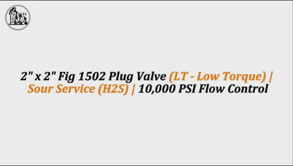 2" x 2" Fig 1502 Plug Valve (LT - Low Torque) | Sour Service (H2S) | 10,000 PSI Flow Control