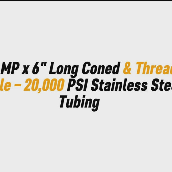 9/16" MP x 6" Long Coned & Threaded Nipple – 20,000 PSI Stainless Steel Tubing