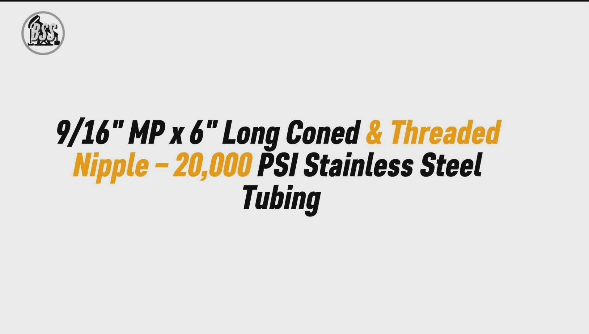 9/16" MP x 6" Long Coned & Threaded Nipple – 20,000 PSI Stainless Steel Tubing