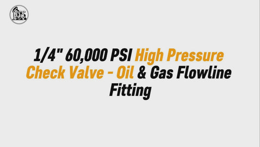 1/4" 60,000 PSI High Pressure Check Valve - Oil & Gas Flowline Fitting
