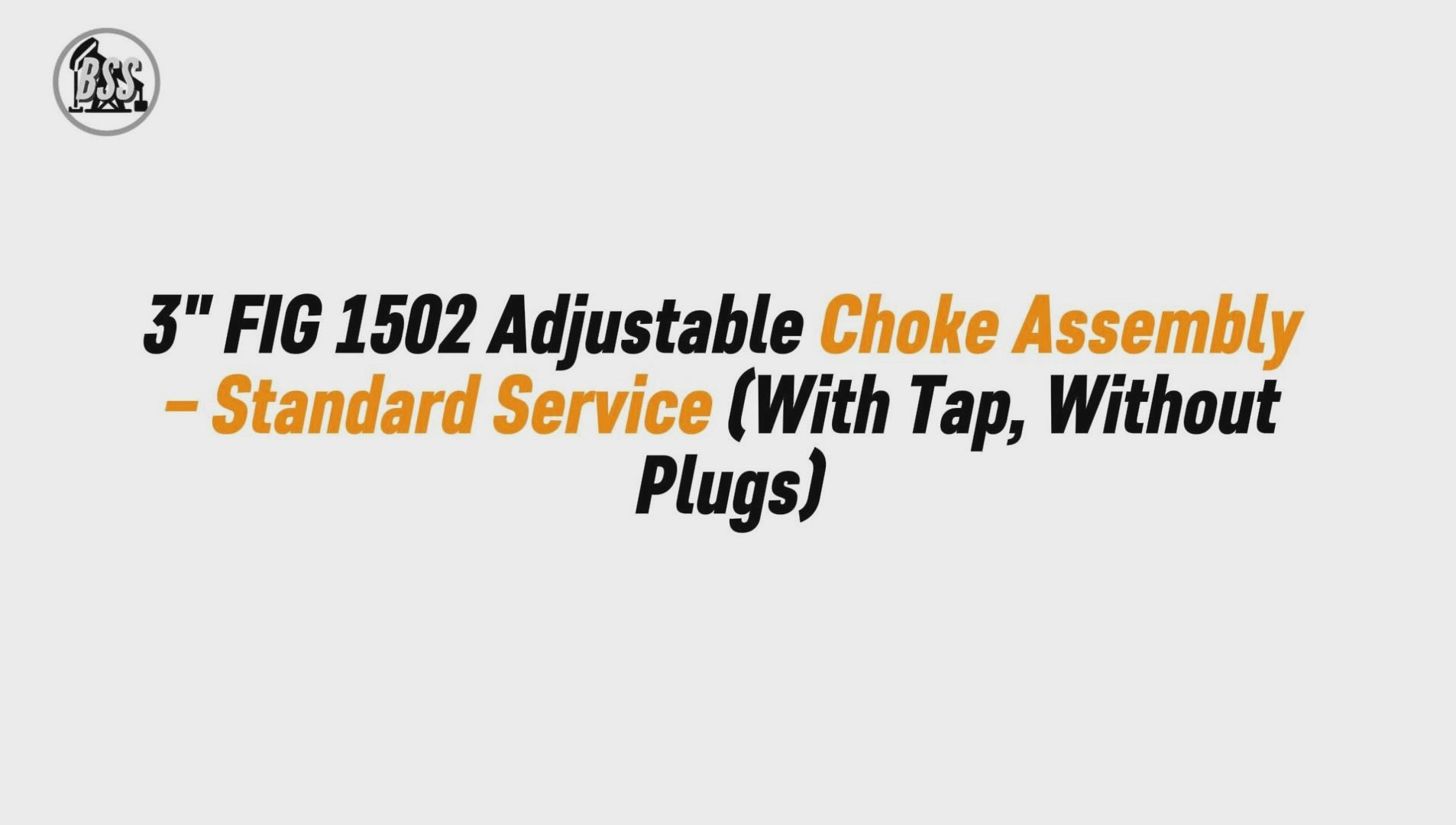 3" FIG 1502 Adjustable Choke Assembly – Standard Service (With Tap, Without Plugs)
