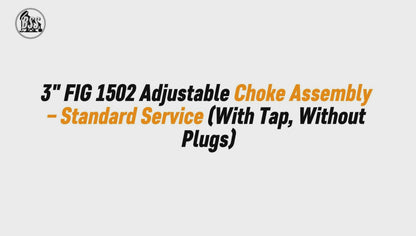 3" FIG 1502 Adjustable Choke Assembly – Standard Service (With Tap, Without Plugs)