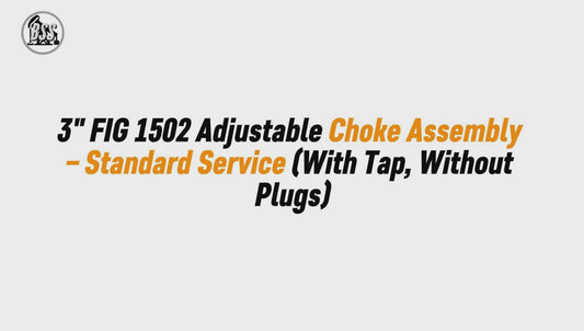 3" FIG 1502 Adjustable Choke Assembly – Standard Service (With Tap, Without Plugs)
