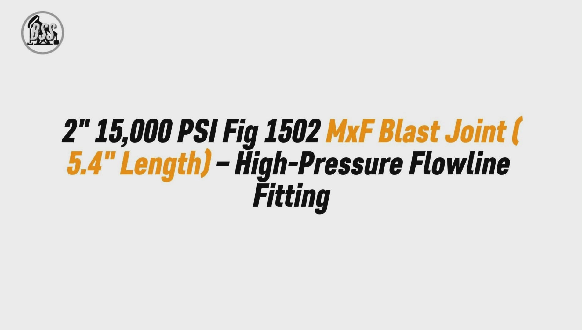 2" 15,000 PSI Fig 1502 MxF Blast Joint (5.4" Length) – High-Pressure Flowline Fitting