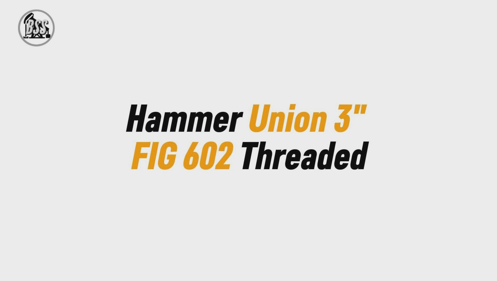 Hammer Union 3" 
FIG 602 Threaded