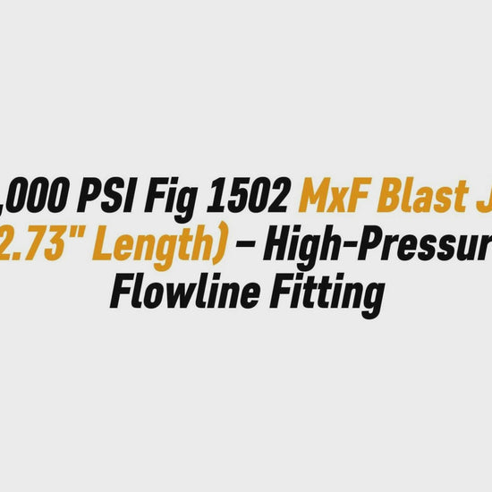 2 15,000 PSI Fig 1502 MxF Blast Joint (22.73 Len


