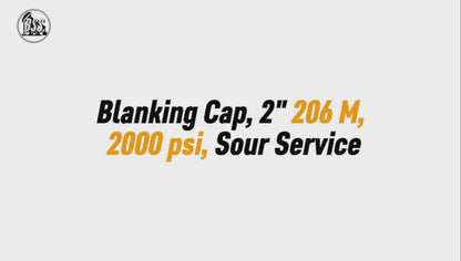Blanking Cap, 2" 206 M, 2000 psi, Sour Service