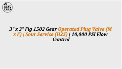 3" x 3" Fig 1502 Gear Operated Plug Valve (M x F) | Sour Service (H2S) | 10,000 PSI Flow Control