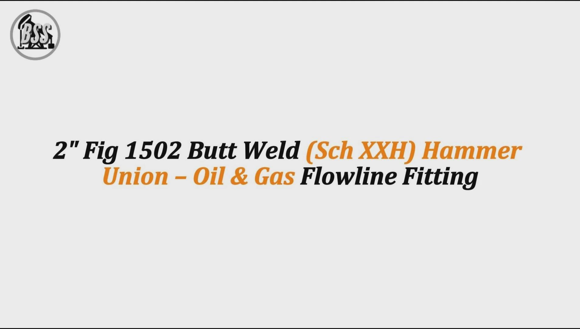 2" Fig 1502 Butt Weld (Sch XXH) Hammer Union – Oil & Gas Flowline Fitting